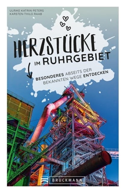 Herzstücke im Ruhrgebiet, Ulrike Katrin Peters ; Karsten-Thilo Raab - Ebook - 9783734326141