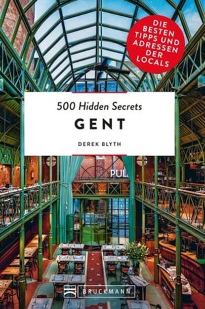 500 Hidden Secrets Gent, Derek Blyth - Ebook - 9783734326196