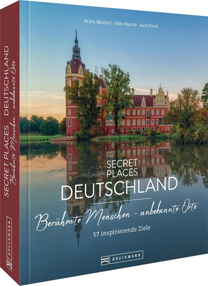 Secret Places Deutschland: Berühmte Menschen - unbekannte Orte, Britta Mentzel ;  Silke Martin ;  Axel Pinck - Gebonden - 9783734326370
