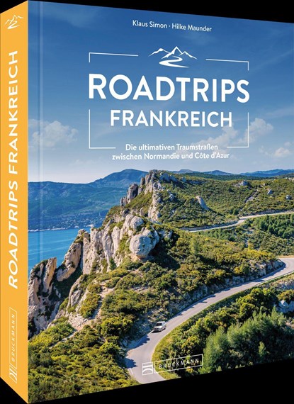 Roadtrips Frankreich, Klaus Simon ;  Hilke Maunder - Paperback - 9783734326455