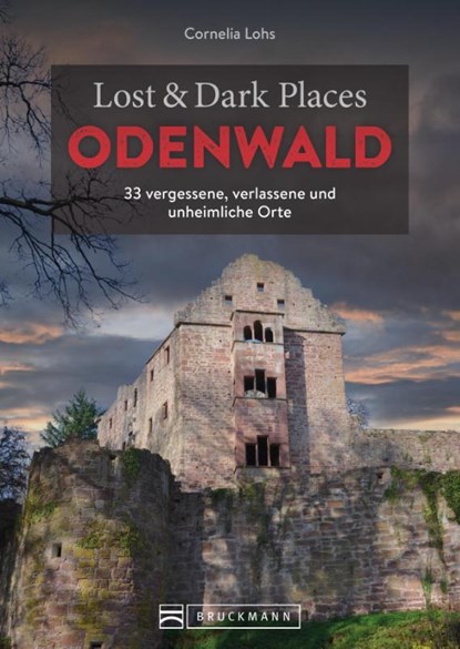 Lost & Dark Places Odenwald, Cornelia Lohs - Paperback - 9783734327308