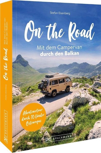 On the Road Mit dem Campervan durch den Balkan, Stefan Eisenberg - Paperback - 9783734327391