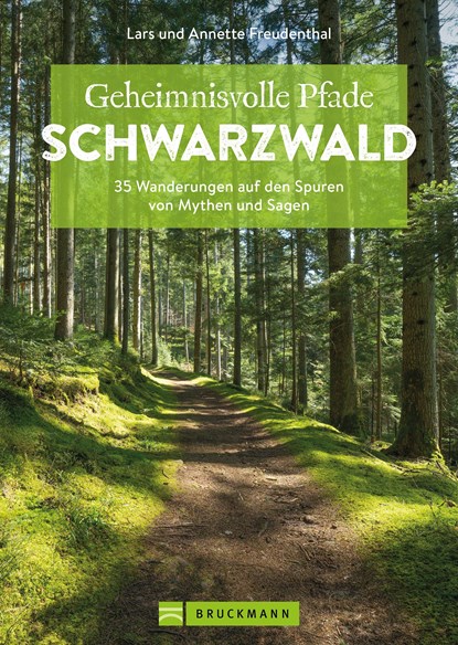 Geheimnisvolle Pfade Schwarzwald, Lars Freudenthal ;  Annette Freudenthal - Paperback - 9783734328329