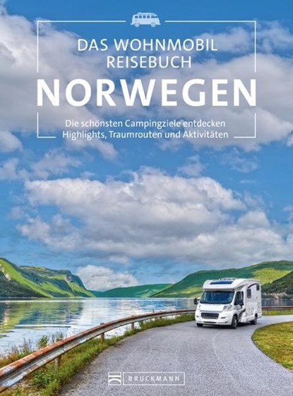 Das Wohnmobil Reisebuch Norwegen, Michael Moll ;  Hans-Joachim Spitzenberger - Paperback - 9783734329081