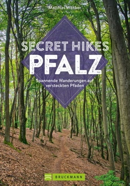 Secret Hikes Pfalz, Matthias Wittber - Ebook - 9783734329173
