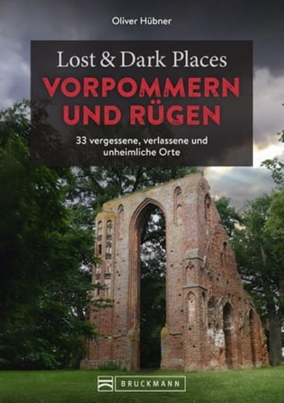 Lost & Dark Places Vorpommern und Rügen, Oliver Hübner - Ebook - 9783734329357
