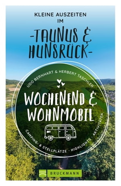 Wochenend & Wohnmobil Kleine Auszeiten Im Taunus & Hunsrück, Udo Bernhart ; Herbert Taschler - Ebook - 9783734329586