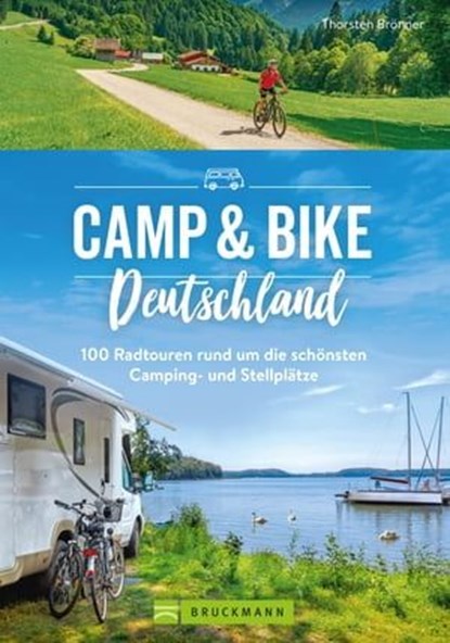 Camp & Bike Deutschland, Thorsten Brönner - Ebook - 9783734329685