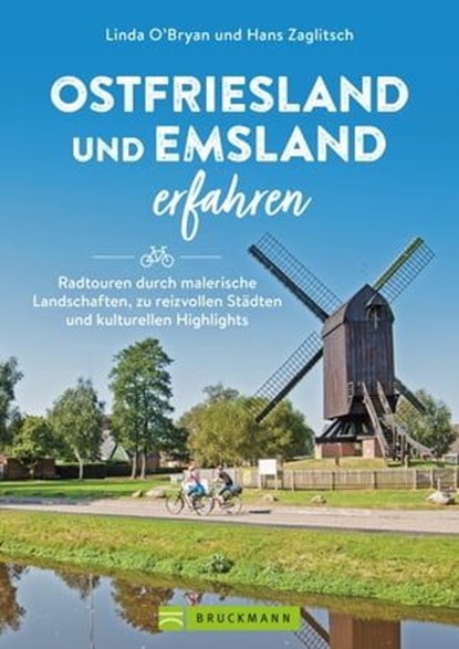 Ostfriesland und Emsland erfahren, Linda O'Bryan ; Hans Zaglitsch - Ebook - 9783734329692
