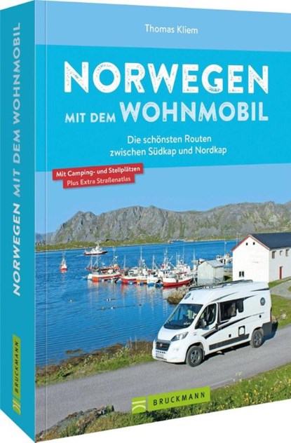Norwegen mit dem Wohnmobil Die schönsten Routen zwischen Südkap und Nordkap, Thomas Kliem - Paperback - 9783734329708