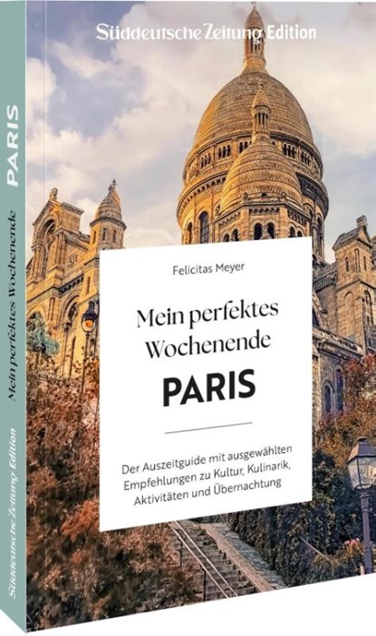 Mein perfektes Wochenende Paris, Felicitas Meyer - Paperback - 9783734330797