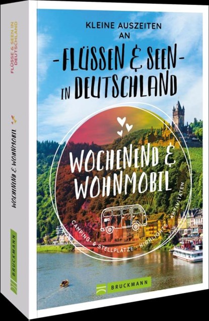 Kleine Auszeiten an Flüssen & Seen in Deutschland, Michael Moll ; Martin Klug ; Rainer D. Kröll ; Miriam Fuchs - Paperback - 9783734331756