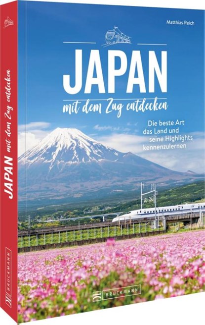 Japan mit dem Zug entdecken, Matthias Reich - Paperback - 9783734331862