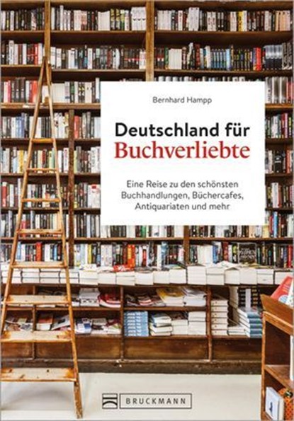 Deutschland für Buchverliebte, Bernhard Hampp - Ebook - 9783734331954