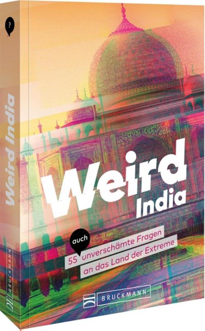 Weird India, Andrea Glaubacker - Paperback - 9783734332487