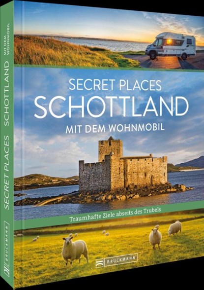 Secret Places Schottland mit dem Wohnmobil, Udo Haafke - Gebonden - 9783734332609