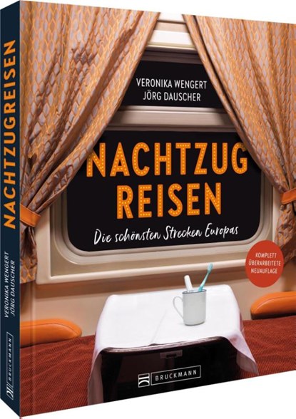 Nachtzugreisen, Veronika Wengert ; Jörg Dauscher - Gebonden - 9783734332975