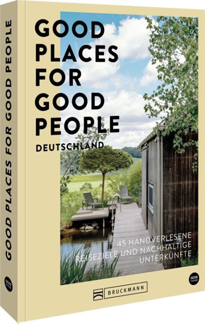Good Places for Good People Deutschland, Franziska Diallo ; Judith Hehl - Paperback - 9783734333002