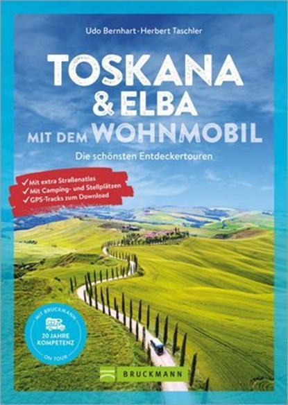 Toskana & Elba mit dem Wohnmobil, Udo Bernhart ; Herbert Taschler - Ebook - 9783734333187