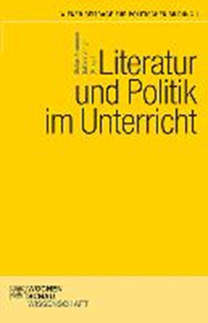 Literatur und Politik im Unterricht, ZELGER,  Sabine ; Krammer, Stefan - Paperback - 9783734401749