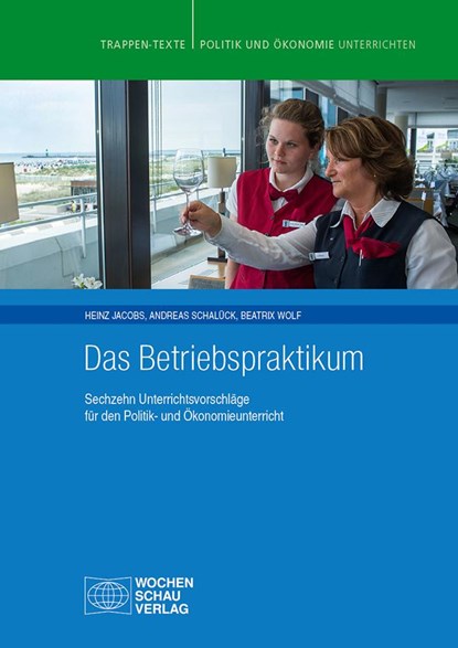Das Betriebspraktikum, Heinz Jacobs ;  Andreas Schalück ;  Beatrix Wolf - Paperback - 9783734403927