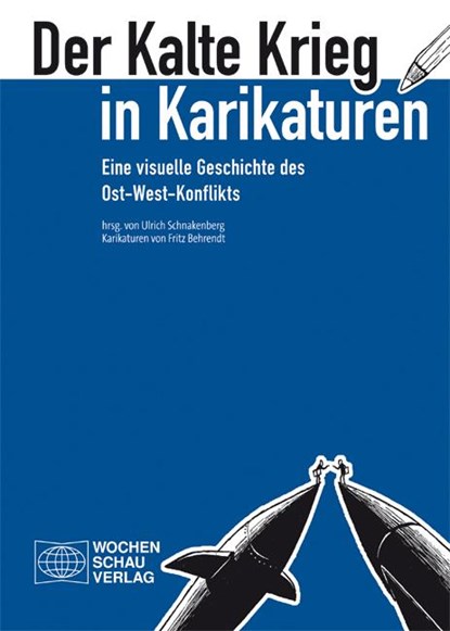 Der Kalte Krieg in Karikaturen, Ulrich Schnakenberg - Paperback - 9783734405037