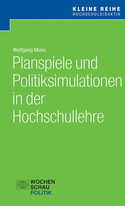 Planspiele und Politiksimulationen in der Hochschullehre, Wolfgang Muno - Paperback - 9783734406546
