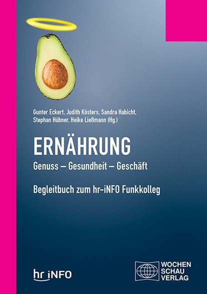 Ernährung. Genuss - Gesundheit - Geschäft, Gunter Eckert ; Judith Kösters ; Sandra Habicht - Paperback - 9783734408830