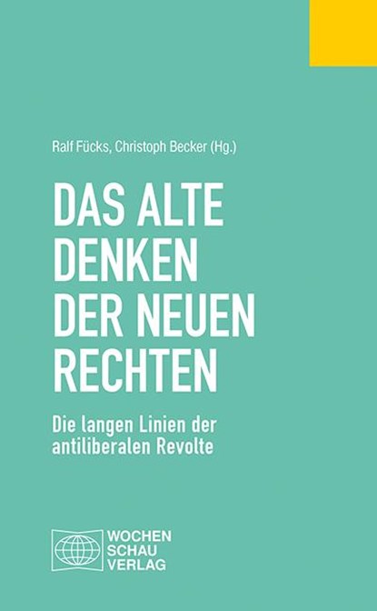 Das alte Denken der Neuen Rechten, Kirsten Heinesohn ; Micha Brumlik ; Ellen Daniel ; Hajo Funke - Paperback - 9783734411229
