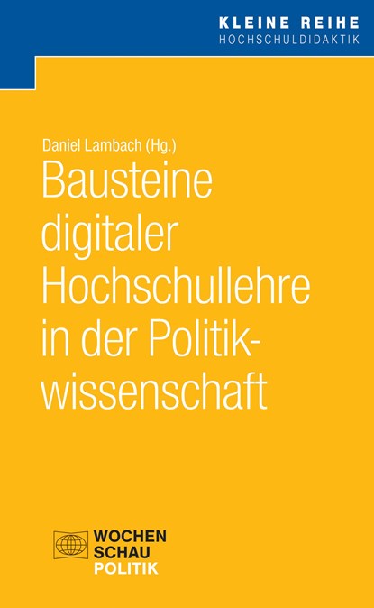 Bausteine digitaler Hochschullehre in der Politikwissenschaft, Daniel Lambach ;  Lasse Cronqvist ;  Matthias Freise ;  Julia Reuschenbach - Paperback - 9783734411861