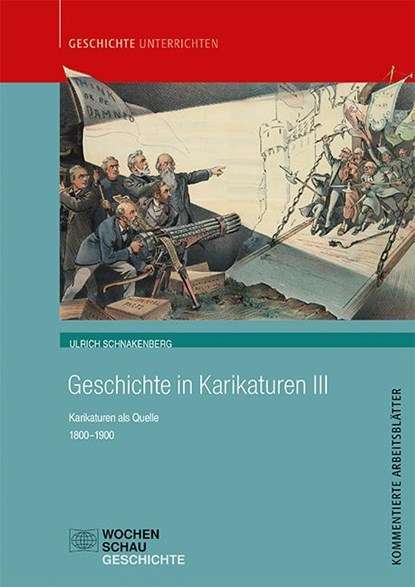 Geschichte in Karikaturen III, Ulrich Schnakenberg - Paperback - 9783734412233