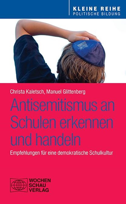 Antisemitismus an Schulen - erkennen und handeln, Christa Kaletsch ;  Manuel Glittenberg - Paperback - 9783734413421