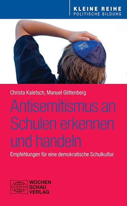 Antisemitismus an Schulen - erkennen und handeln, Christa Kaletsch ; Manuel Glittenberg - Paperback - 9783734413421