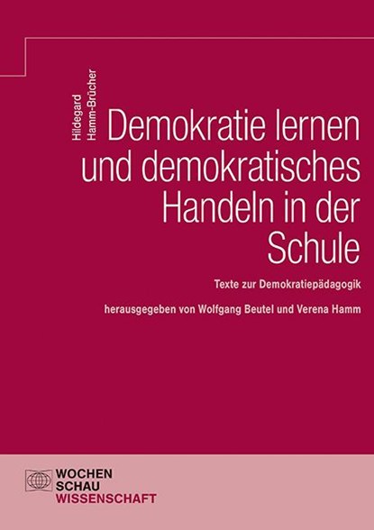 Demokratie lernen und demokratisches Handeln in der Schule, Wolfgang Beutel ; Verena Hamm - Paperback - 9783734413926