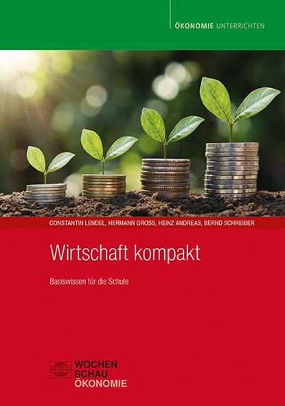 Wirtschaft kompakt, Constantin Lendel ; Hermann Groß ; Heinz Andreas ; Bernd Schreiber - Paperback - 9783734414121