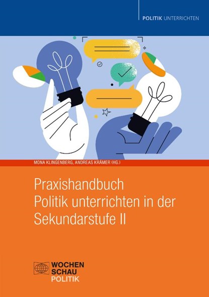 Praxishandbuch Politik unterrichten in der Sekundarstufe II, Mona Klingenberg ; Andreas Krämer ; Siegfried Frech - Paperback - 9783734416071