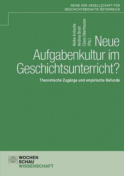 Neue Aufgabenkultur im Geschichtsunterricht?, Heike Krösche ; Andrea Brait ; Claus Oberhauser - Paperback - 9783734416170