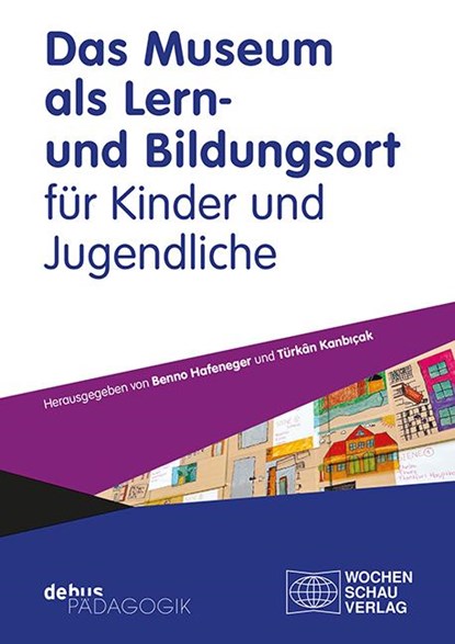 Das Museum als Lern- und Bildungsort für Kinder und Jugendliche, Benno Hafeneger ; Türkan Kanbicak - Paperback - 9783734416408