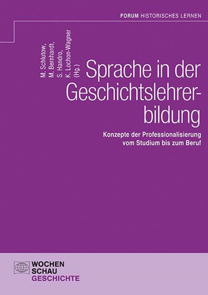 Sprache in der Geschichtslehrerbildung, Martin Schlutow ; Markus Bernhardt ; Saskia Handro - Paperback - 9783734417030