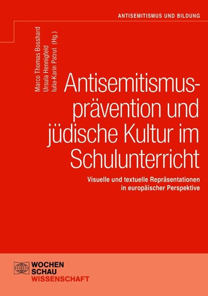 Antisemitismusprävention und jüdische Kultur im Schulunterricht, Marco Thomas Bosshard ; Ursula Hennigfeld ; Iulia-Karin Patrut - Paperback - 9783734417320