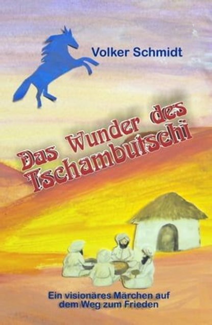 Das Wunder des Tschambutschi, Volker Schmidt - Ebook - 9783734531620