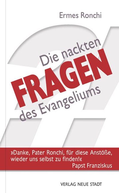 Die nackten Fragen des Evangeliums, Ermes Ronchi - Gebonden - 9783734611124