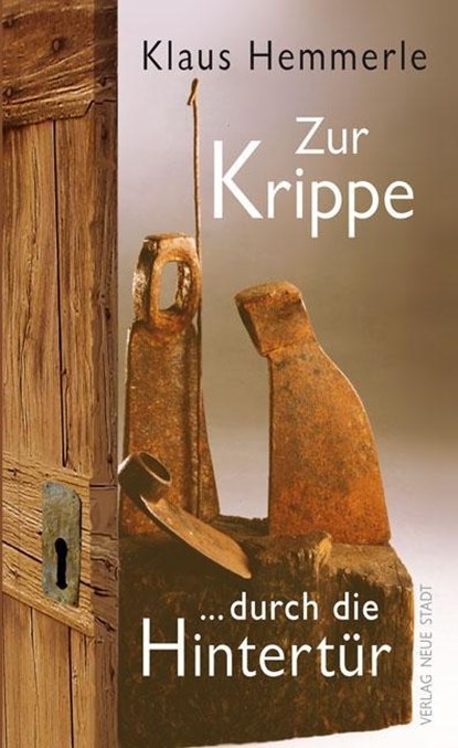 Zur Krippe durch die Hintertür, Klaus Hemmerle - Gebonden - 9783734611353