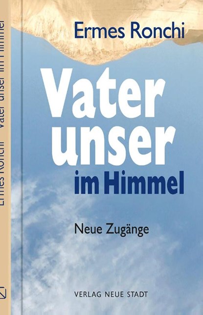 Vater unser im Himmel, Ermes Ronchi - Gebonden - 9783734612275