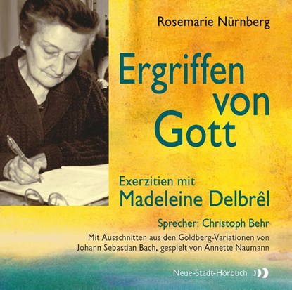 Ergriffen von Gott, Rosemarie Nürnberg - AVM - 9783734612299