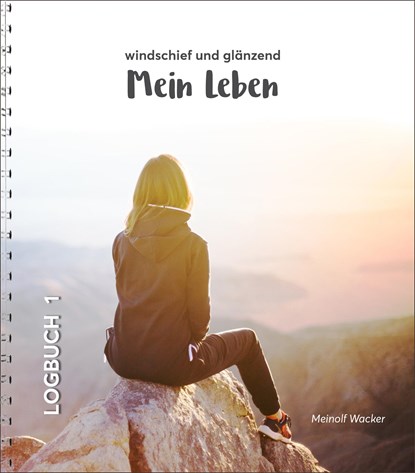 Mein Leben - windschief und glänzend, Meinolf Wacker - Paperback - 9783734613227