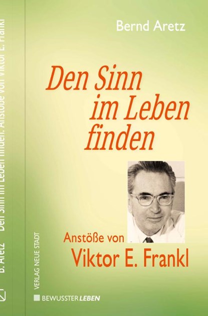 Den Sinn im Leben finden, Bernd Aretz - Gebonden - 9783734613708