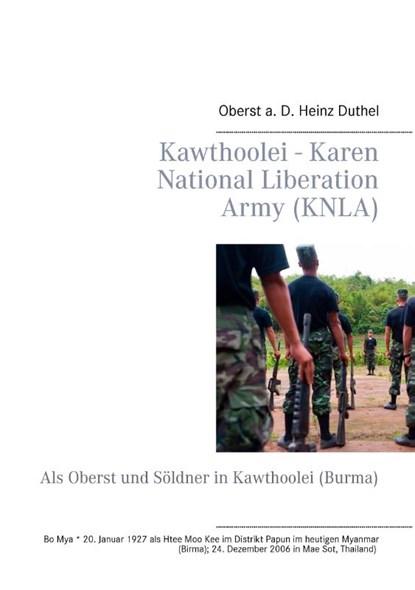 Kawthoolei - Karen National Liberation Army (KNLA), Heinz Duthel - Paperback - 9783734737626