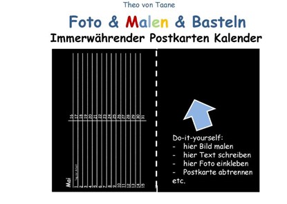Foto & Malen & Basteln - Immerwährender Postkarten Kalender - schwarz (kartonierte Ausgabe in Ringbindung), Theo Von Taane - Paperback - 9783734741081