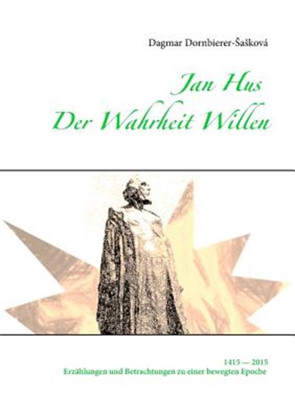 Jan Hus - Der Wahrheit Willen, DORNBIERER-SASKOVA,  Dagmar - Paperback - 9783734754517